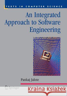 An Integrated Approach to Software Engineering Pankaj Jalote 9781441935441 Springer-Verlag New York Inc. - książka