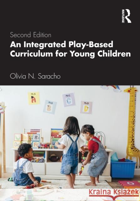 An Integrated Play-Based Curriculum for Young Children Olivia N. Saracho 9781138339699 Routledge - książka