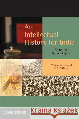 An Intellectual History for India Shruti Kapila 9780521199759 Cambridge University Press India Pvt. Ltd. - książka