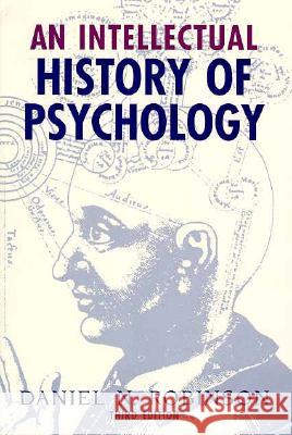 An Intellectual History of Psychology Robinson, Daniel N. 9780299148447 University of Wisconsin Press - książka