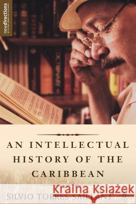 An Intellectual History of the Caribbean Silvio Torres-Saillant 9781403966773  - książka