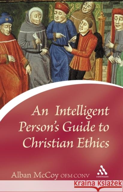 An Intelligent Person's Guide to Christian Ethics Alban McCoy 9780826476739  - książka