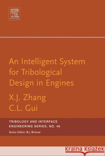 An Intelligent System for Engine Tribological Design: Volume 46 Zhang, Xiangju 9780444517562 Elsevier Science - książka