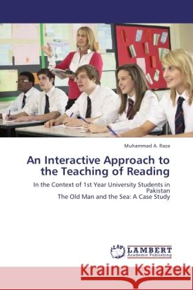 An Interactive Approach to the Teaching of Reading Raza, Muhammad A. 9783845474380 LAP Lambert Academic Publishing - książka