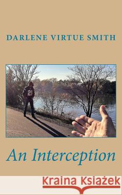 An Interception Darlene Virtue Smith 9781981516124 Createspace Independent Publishing Platform - książka