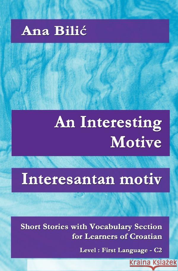 An Interesting Motive / Interesantan motiv Bilic, Ana 9783754904985 epubli - książka