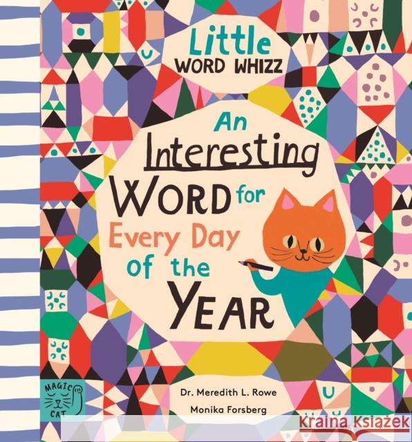 An Interesting Word for Every Day of the Year: Fascinating Words for First Readers Dr. Meredith L. Rowe 9781911766230 Magic Cat Publishing - książka