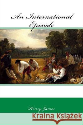 An International Episode Henry James Benjamin West 9781979217088 Createspace Independent Publishing Platform - książka