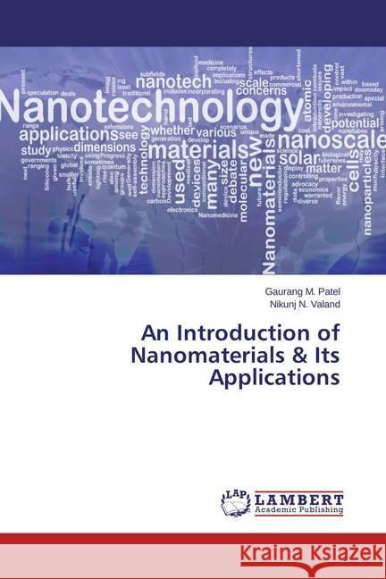 An Introduction of Nanomaterials & Its Applications Patel, Gaurang M.; Valand, Nikunj N. 9783659783265 LAP Lambert Academic Publishing - książka