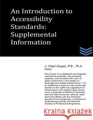 An Introduction to Accessibility Standards: Supplemental Information J. Paul Guyer 9781490382227 Createspace - książka