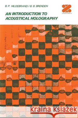 An Introduction to Acoustical Holography B. Hildebrand 9781461344834 Springer - książka