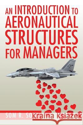 An Introduction to Aeronautical Structures For Managers Som R Soni 9781504960687 Authorhouse - książka