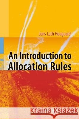 An Introduction to Allocation Rules Jens Leth Hougaard 9783642018275 Springer - książka