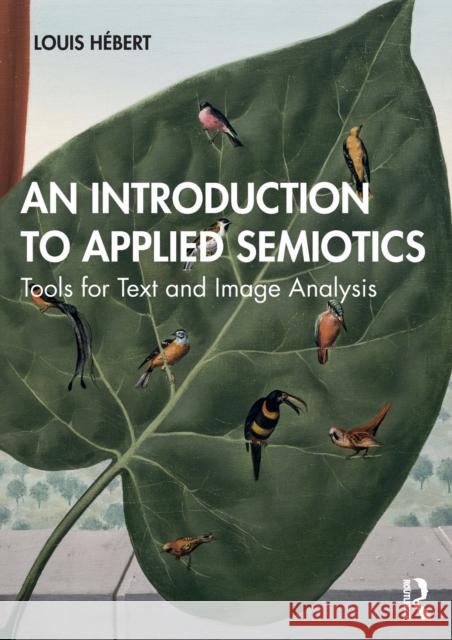 An Introduction to Applied Semiotics: Tools for Text and Image Analysis Louis Hebert 9780367351120 Routledge - książka