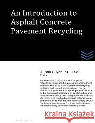 An Introduction to Asphalt Concrete Pavement Recycling J. Paul Guyer 9781495344299 Createspace - książka