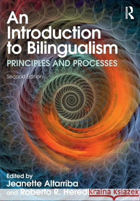 An Introduction to Bilingualism: Principles and Processes Jeanette Altarriba Roberto R. Heredia 9781848725867 Psychology Press - książka