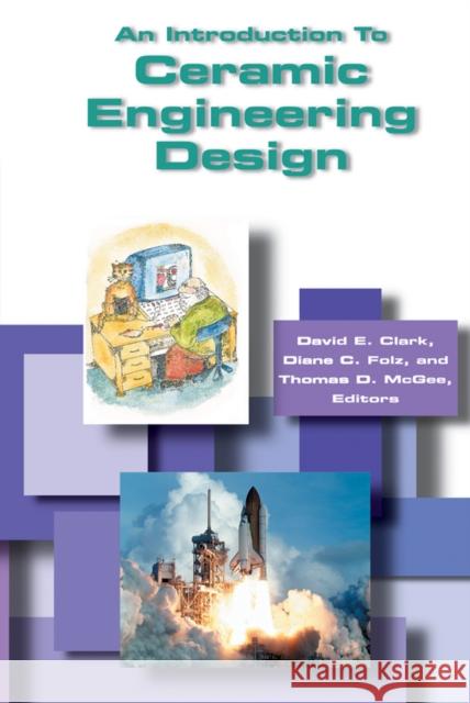 An Introduction to Ceramic Engineering Design L. B. McCarty David E. Clark Diane C. Folz 9781574981315 Wiley-Blackwell - książka