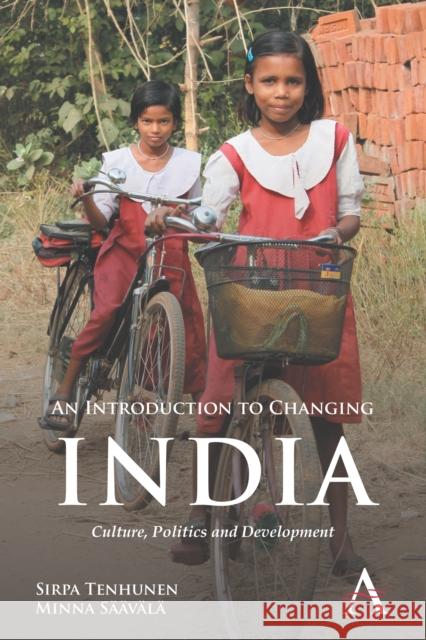 An Introduction to Changing India: Culture, Politics and Development Tenhunen, Sirpa 9780857288059 Anthem Press - książka