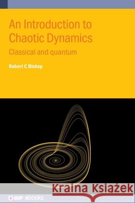An Introduction to Chaotic Dynamics  9780750364560 Institute of Physics Publishing - książka
