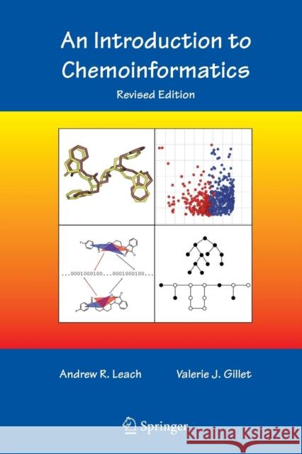An Introduction to Chemoinformatics Andrew R. Leach Valerie J. Gillet 9781402062902 Springer - książka