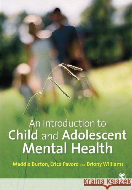 An Introduction to Child and Adolescent Mental Health Maddie Burton & Eric Pavord 9781446249451 Sage Publications Ltd - książka