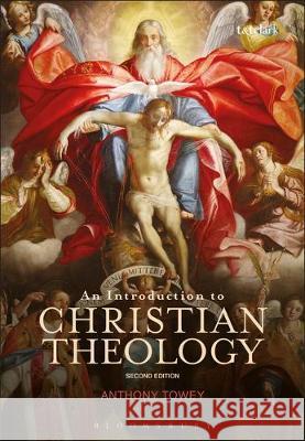 An Introduction to Christian Theology Anthony Towey 9780567678201 T & T Clark International - książka