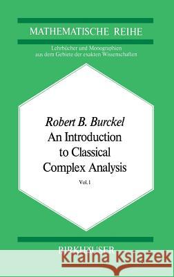 An Introduction to Classical Complex Analysis: Vol. 1 Burckel, R. B. 9783764309893 Birkhauser - książka