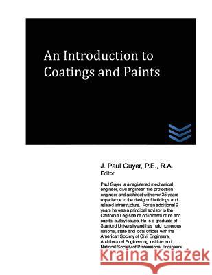 An Introduction to Coatings and Paints J. Paul Guyer 9781490312767 Createspace - książka