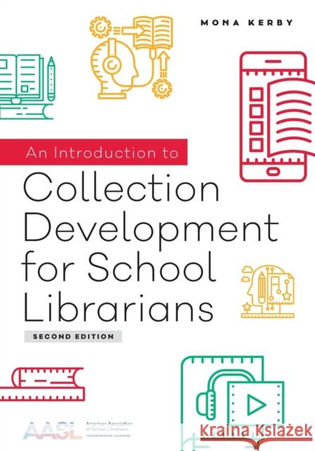 An Introduction to Collection Development for School Librarians Mona Kerby   9780838918920 ALA Editions - książka