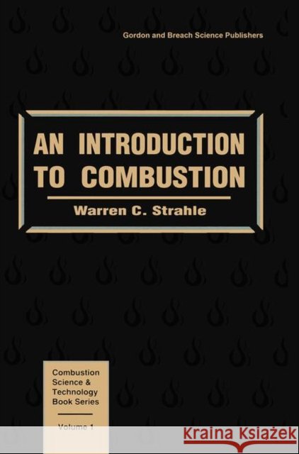 An Introduction to Combustion Warren C. Strahle Strahle                                  W. Strahle 9782881246081 CRC Press - książka