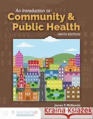 An Introduction to Community & Public Health [With Access Code] James F. McKenzie R. R. Pinger Denise Seabert 9781284108415 Jones & Bartlett Publishers - książka