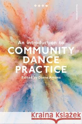 An Introduction to Community Dance Practice Diane Amans 9781137603746 Palgrave - książka