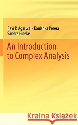 An Introduction to Complex Analysis Ravi P. Agarwal Kanishka Perera Sandra Pinelas 9781461401940 Springer - książka