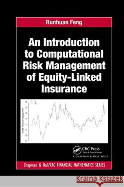An Introduction to Computational Risk Management of Equity-Linked Insurance Runhuan Feng 9780367734312 CRC Press - książka