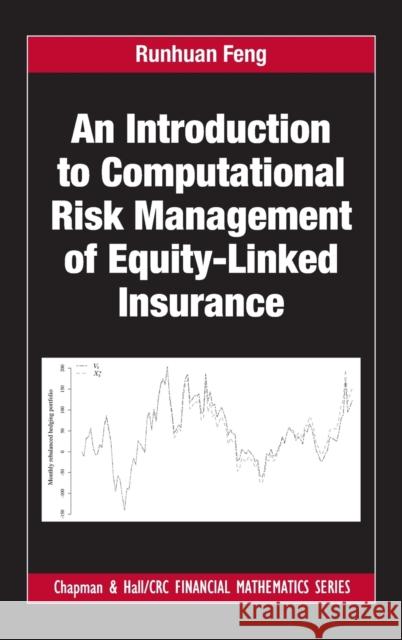 An Introduction to Computational Risk Management of Equity-Linked Insurance Runhuan Feng 9781498742160 CRC Press - książka