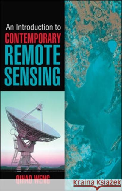 An Introduction to Contemporary Remote Sensing Qihao Weng 9780071740111 McGraw-Hill Professional Publishing - książka