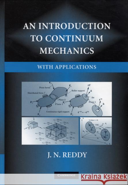 An Introduction to Continuum Mechanics J N Reddy 9780521870443  - książka