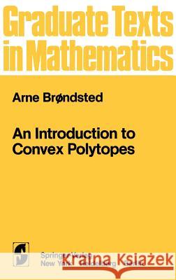 An Introduction to Convex Polytopes Arne Brndsted Arne Brondsted 9780387907222 Springer - książka