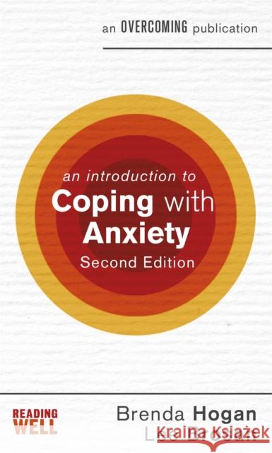 An Introduction to Coping with Anxiety, 2nd Edition Hogan, Brenda|||Brosan, Leonora 9781472140241 Little, Brown Book Group - książka