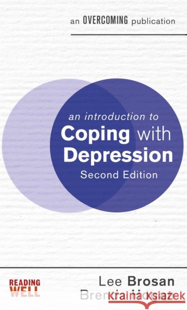 An Introduction to Coping with Depression, 2nd Edition Brosan, Lee|||Hogan, Brenda 9781472140210 Little, Brown Book Group - książka