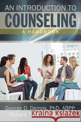 An Introduction to Counseling: A Handbook George Demos 9781532006142 iUniverse - książka