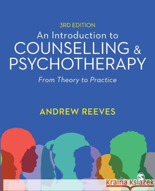 An Introduction to Counselling and Psychotherapy: From Theory to Practice Andrew Reeves 9781529761597 Sage Publications Ltd - książka