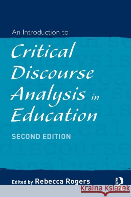 An Introduction to Critical Discourse Analysis in Education Rebecca Rogers 9780415874298  - książka