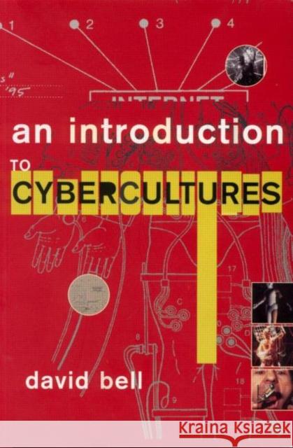 An Introduction to Cybercultures David Bell 9780415246590 Routledge - książka