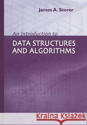 An Introduction to Data Structures and Algorithms J. a. Storer 9781461266013 Birkhauser - książka