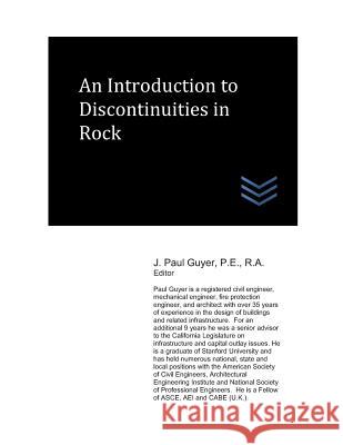 An Introduction to Discontinuities in Rock J. Paul Guyer 9781549632136 Independently Published - książka