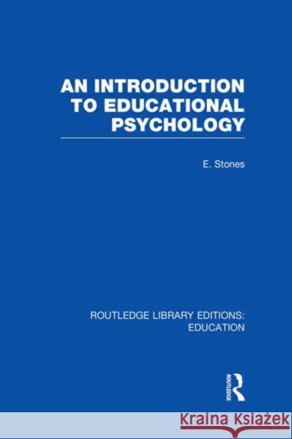 An Introduction to Educational Psychology Edgar Stones 9780415678445 Routledge - książka