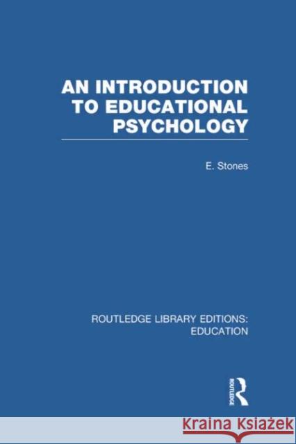 An Introduction to Educational Psychology Edgar Stones 9780415750554 Routledge - książka