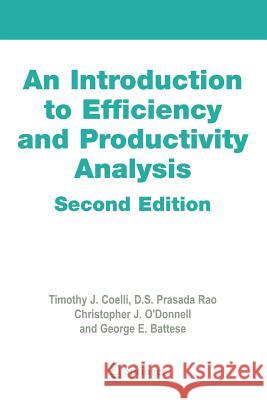 An Introduction to Efficiency and Productivity Analysis Timothy J. Coelli D. S. Prasada Rao Christopher J. O'Donnell 9780387242668 Springer - książka