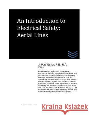 An Introduction to Electrical Safety: Aerial Lines J. Paul Guyer 9781497404021 Createspace - książka